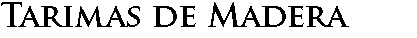 Tarimas de Madera